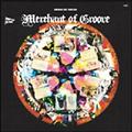 MERCHANT OF GROOVE