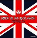 DANCE TO THE ROCK HOUSE
