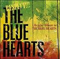 RESPECT!!! THE BLUE HEARTS -A Reggae Tribute to THE BLUE HEARTS-