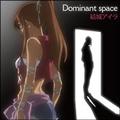 【MAXI】Dominant space(マキシシングル)