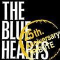 THE BLUE HEARTS “25th Anniversary