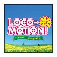 LOCO-MOTION!�`TV�q�b�cfeat.�u���R�E���[�V�����v&�u���敗�̗U�f�v