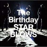 STAR BLOWS(ʏ)/The Birthdaỷ摜EWPbgʐ^