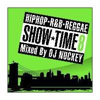 SHOW TIME 8 Mixed By DJ NUCKEY