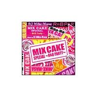 ~bNXEP[LEXyV `R&B p[eB[` mixed by DJ }CNE}T