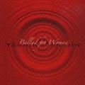 Ballad for Woman`̂߂̃o[hW`