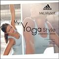 My Yoga Style Powered by adidas