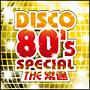 DISCO 80's SPECIAL `THE A`