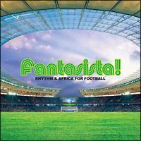 Fantasista! `Rhythm&Africa for Football
