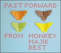 MONKEY MAJIK】 【MAXI】Fast Foward ～from MONKEY MAJIK BEST