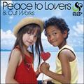 Peace to Lovers & Out Works(ʏ)