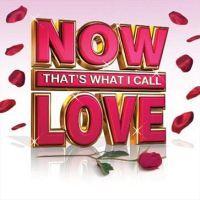 NOW LOVE:NOW THAT'S WHAT I CALL LOVE