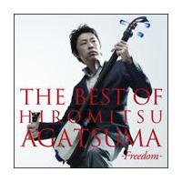 THE BEST OF HIROMITSU AGATSUMA-freedom-/ȍG̉摜EWPbgʐ^