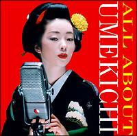 ALL ABOUT UMEKICHI