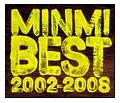 MINMI BEST 2002-2008(ʏ)@2gE28Ȏ^