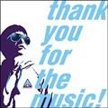 thank you for the music!