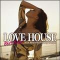 LOVE HOUSE BEST MIX