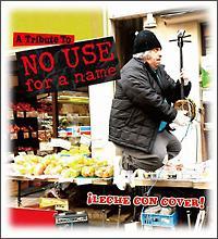 iLECHE CON COVER!`A Tribute To NO USE FOR A NAME`