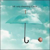 yMAXIzonly dreaming/Catch(B)(}LVVO)