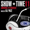 SHOW TIME 11`Bring The Noise`Mixed By DJ Yazz