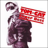 TOM☆CAT】 スーパー・ベスト | フォーク／ニューミュージック | 宅配