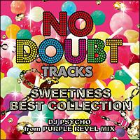 NO DOUBT TRACKS SWEETNESS BEST COLLECTION DJ PSYCHO from PURPLE REVEL MIX/IjoX̉摜EWPbgʐ^
