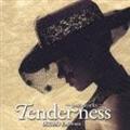 Tenderness`best works`
