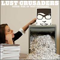 LUST CRUSADERS -OTHER SIDE OF BEAT CRUSADERS-