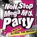 NON STOP MEGA MIX PARTY Mixed by DJ ROC THE MASAKI