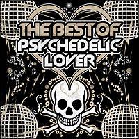 THE BEST OF PSYCHEDELIC LOVER