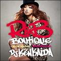 R&B BOUTIQUE -in the house- 2nd Collection mixed by DJ KENKAIDA