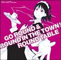 ł͉Ă IWiTEhgbN GO ROUND&ROUND IN THE TOWN!