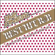 The FINEST Presents BEST HIT R&B -THE HOTTEST R&B HITS AND MEGA MIX-/オムニバスの画像・ジャケット写真