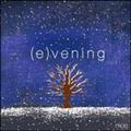 (E)VENING