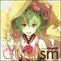 GUMism from Megpoid(Vocaloid)/GUMỉ摜EWPbgʐ^