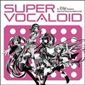 DJ LiLY Presents SUPER VOCALOID