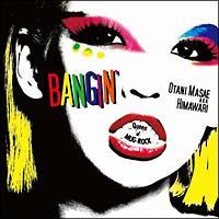 �yMAXI�zBANGIN'(�}�L�V�V���O��)