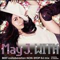 WITH ～BEST collaboration NON-STOP DJ mix～ mixed by DJ WATARAI