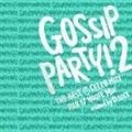 GOSSIP PARTY!2-gTHE BEST OF CELEB HITS"R&B N'HOUSE MIX-mixed by DJ D.LOCK(TSUTA