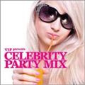 V.I.P.Celebrity Party Mix