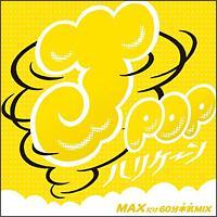 J-POP nP[`MAX60{CMIX`