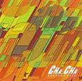 CHA-CHA S[fxXg