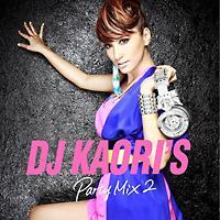 DJ KAORI' S PARTY MIX 2