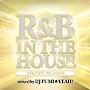 R&B IN THE HOUSE-GREATEST MEGAMIX-mixed by DJ FUMIYEAH!