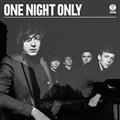 ONE NIGHT ONLY