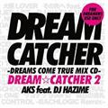 DREAMCATCHER 2 -DREAMS COME TRUE MIX CD-