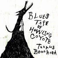 Blues Tape Of Howling Coyote