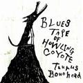 Blues Tape Of Howling Coyote
