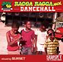 MASHUP DANCEHALL presents RAGGA RAGGA MIX `DANCEHALL` mixed by SUNSET the Plat