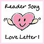 Reader Song `Love Letter 1